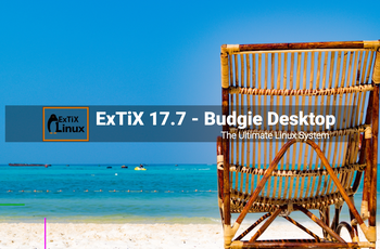 ExTiX 17.7 Budgie - The Ultimate Linux System Desktop  GNU/Linux