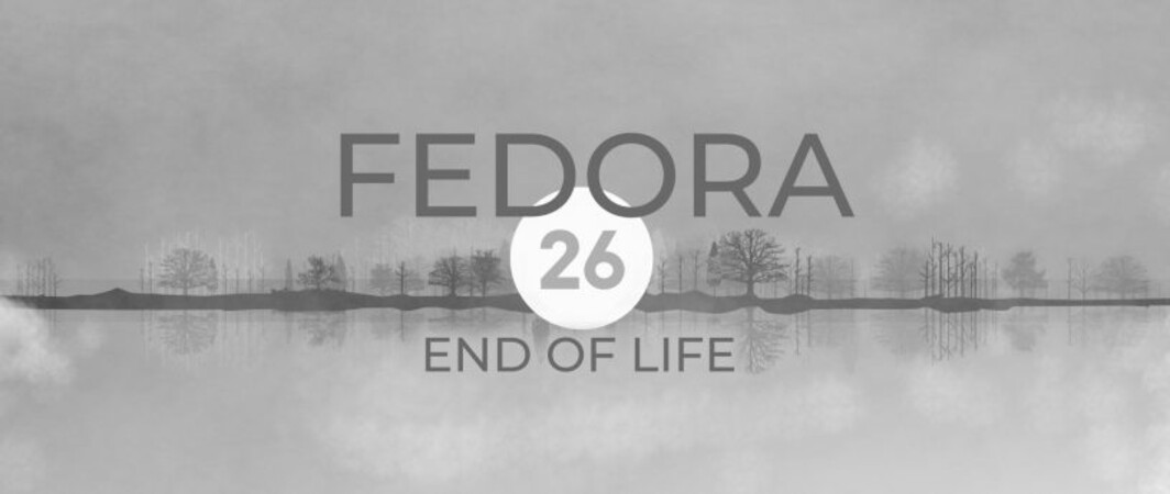 Fedora 26 atinge statutul de EOL la data de 1 iunie 2018
