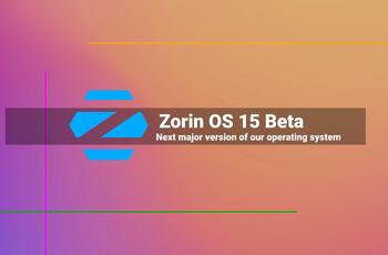 Zorin OS 15 Beta – Enhanced performance and a preview of features to come  GNU/Linux