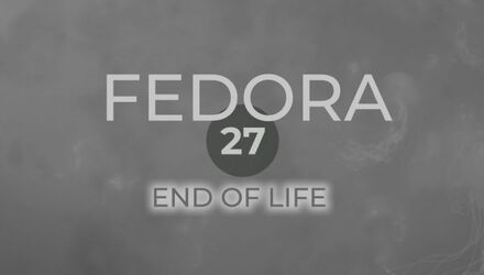 Fedora 27 intra oficial in end of life (EOL), la 30 noiembrie 2018 - GNU/Linux