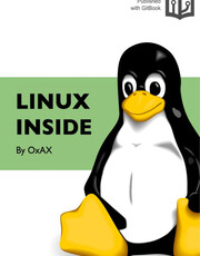 Linux Insides by 0xAX