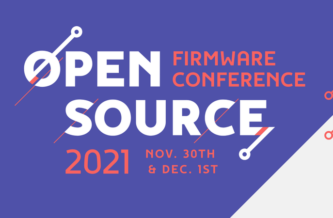 Open-Source Firmware Conference - 30 Nov - 01 Dec 2021