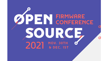 Open-Source Firmware Conference - 30 Nov - 01 Dec 2021 - GNU/Linux
