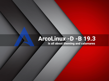 Arcolinux 19.03.3 - is all about theming and calamares GNU/Linux