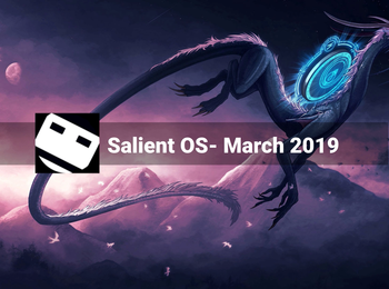Salient OS -  March 2019 GNU/Linux