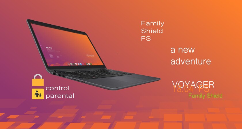 Voyager FS 18.04.1 - Family Shield  cu sistem integrat de control parental - GNU/Linux
