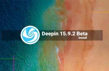 Deepin 15.9.2 Beta - Installer tutorial  GNU/Linux