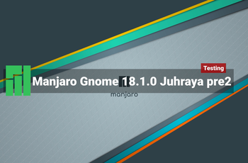 Manjaro Gnome 18.1.0 - Juhraya pre2  GNU/Linux
