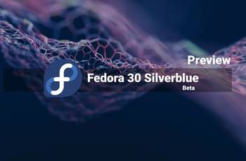 Fedora 30 Silverblue Beta -  Preview  GNU/Linux