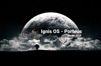 Ignis OS - Porteus - 09.04.2019  GNU/Linux