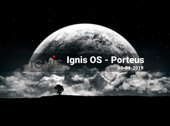 Ignis OS - Porteus - 09.04.2019 GNU/Linux