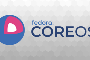 What is and how do we use Fedora CoreOS? - GNU/Linux