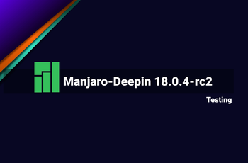 Manjaro Deepin - 18.0.4 RC2  GNU/Linux