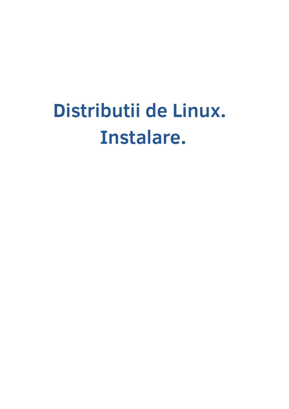 Distributii de Linux. Instalare