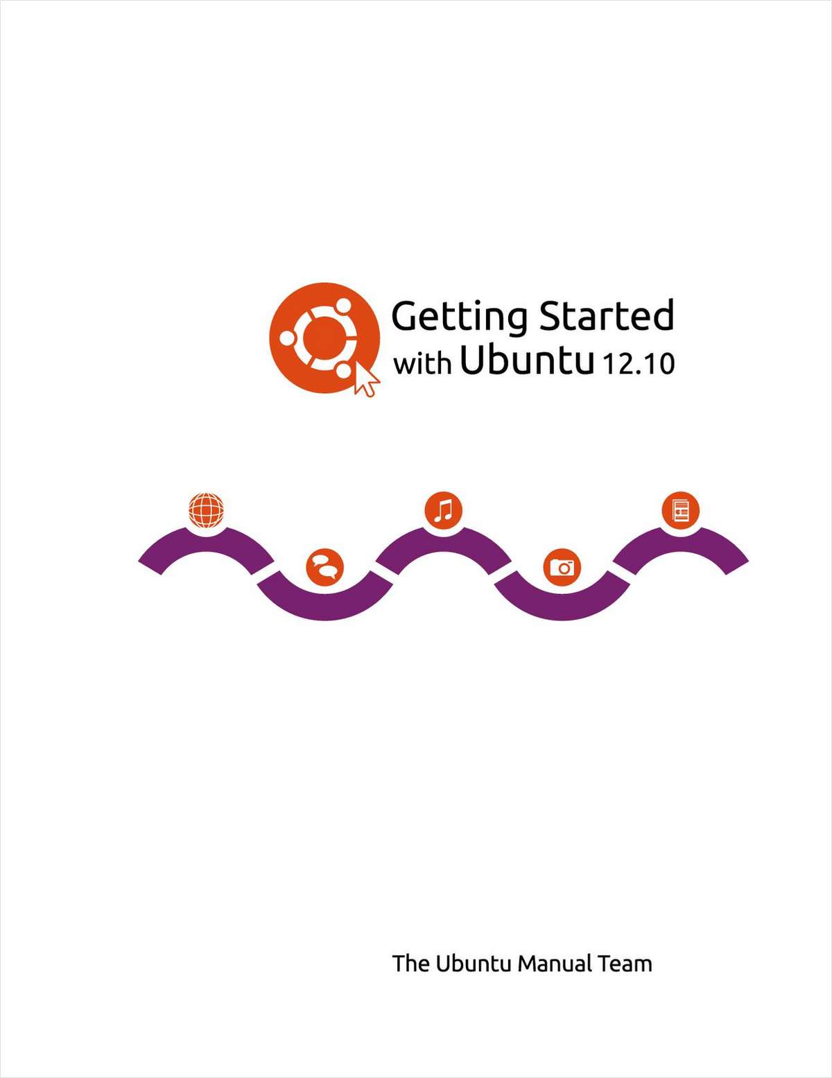 Ubuntu Manual - Getting Started with Ubuntu 16.04