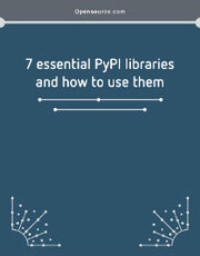 7 essential PyPI libraries and how to use them